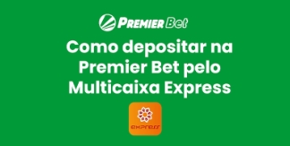 Como depositar na Premier Bet pelo Multicaixa Express